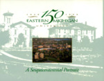 Eastern Michigan University: A Sesquicentennial Portrait by Laurence N. Smith and Paul C. Heaton
