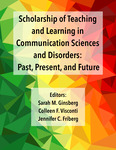 Scholarship of Teaching and Learning in Communication Sciences and Disorders: Past, Present, and Future